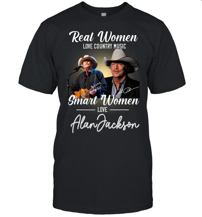 Real Women Love Country Music Smart Women Love Alan Jackson T-Shirt
