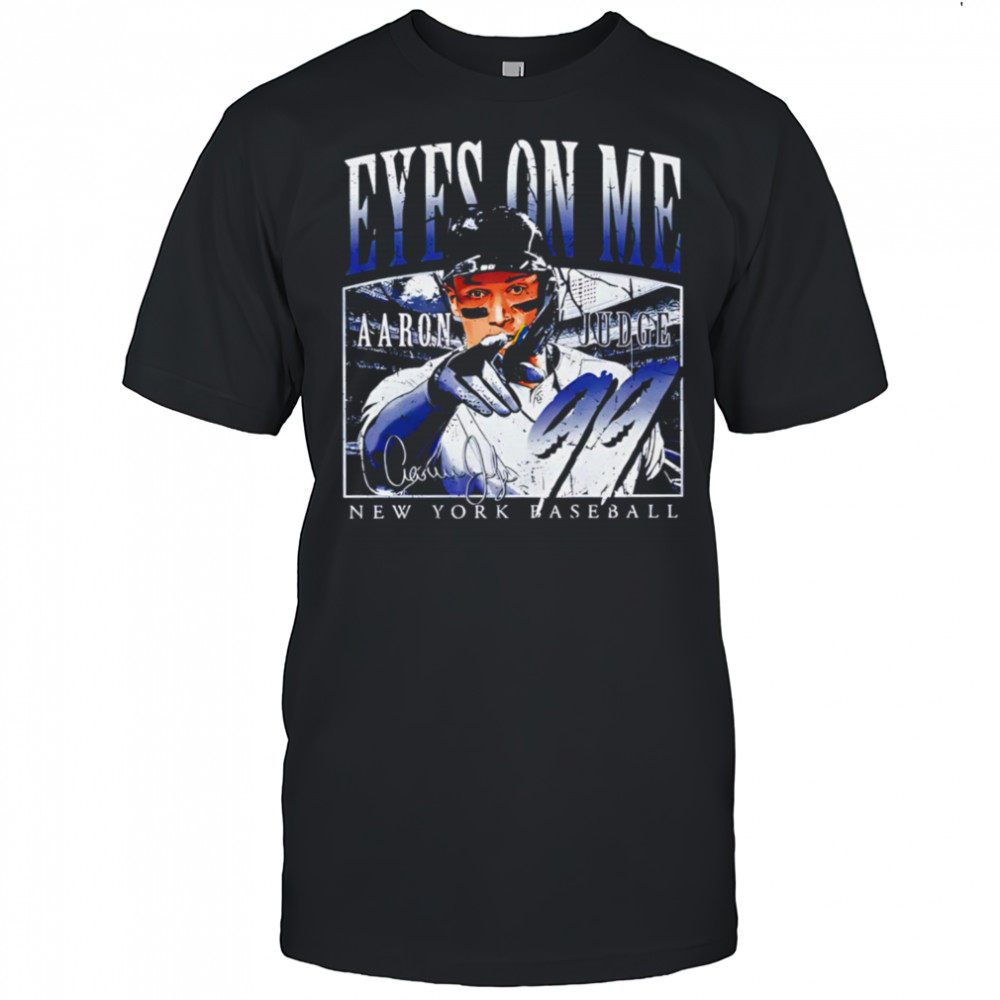 Aaron Judge New York Baseball Eyes On Me T-shirts