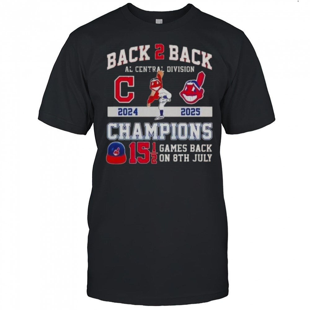 Back 2 Back 2024-25 Al Central Division Champions Cleveland Guardians Games Back On 8th July T-Shirt