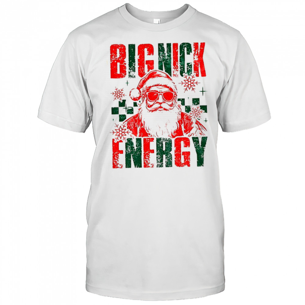 Big Nick Energy funny Santa Claus Christmas 2025 shirt