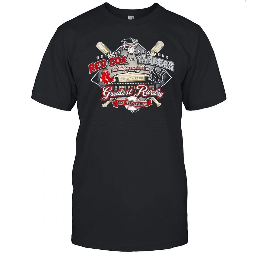 Boston Red Sox vs New York Yankees the Greatest Rivalry in sports shirt