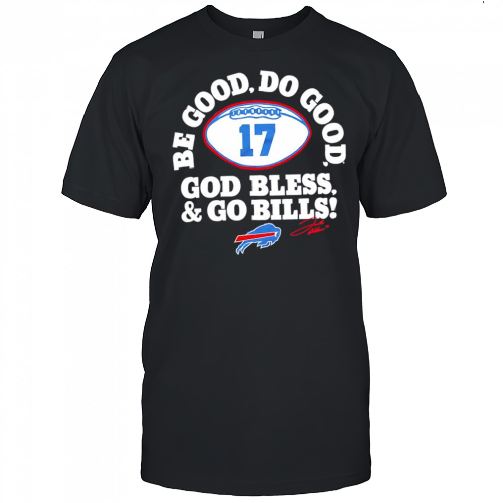 Buffalo Bills Josh Allen MVP be good do good God bless & go Bills signature logo shirt