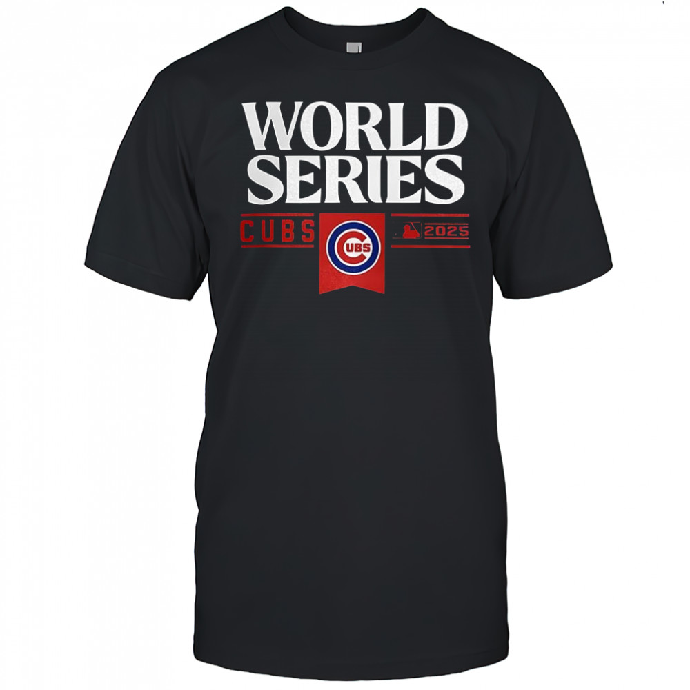 Chicago Cubs MLB World Series baseball 2025 shirt