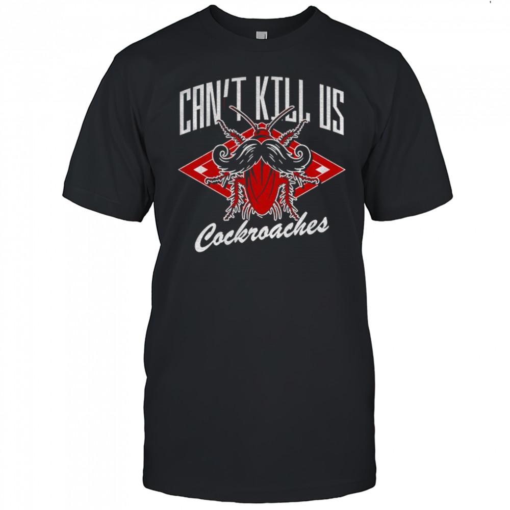 Cincinnati Reds Can’t Kill Us Cockroaches Baseball 2025 shirt