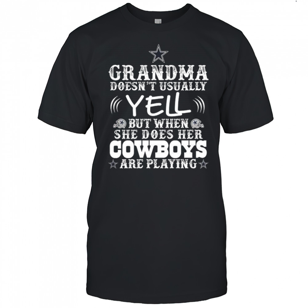 Dallas Cowboys grandma doesn’t usaually yell shirt