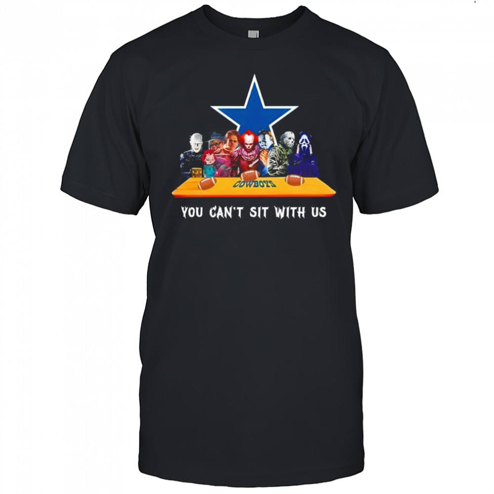 Dallas Cowboys Horror Movies Halloween you can’t sit with us shirt