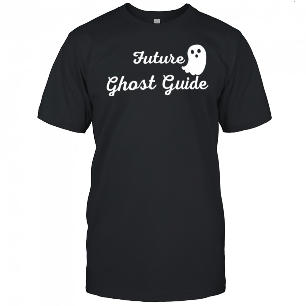 Future Ghost Guide Halloween shirt