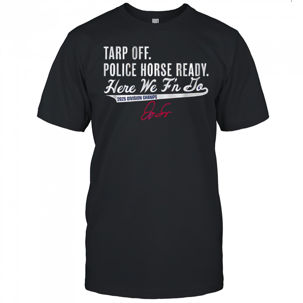 George Springer Toronto Blue Jays baseball Tarp off police horse ready 2025 signature shirt