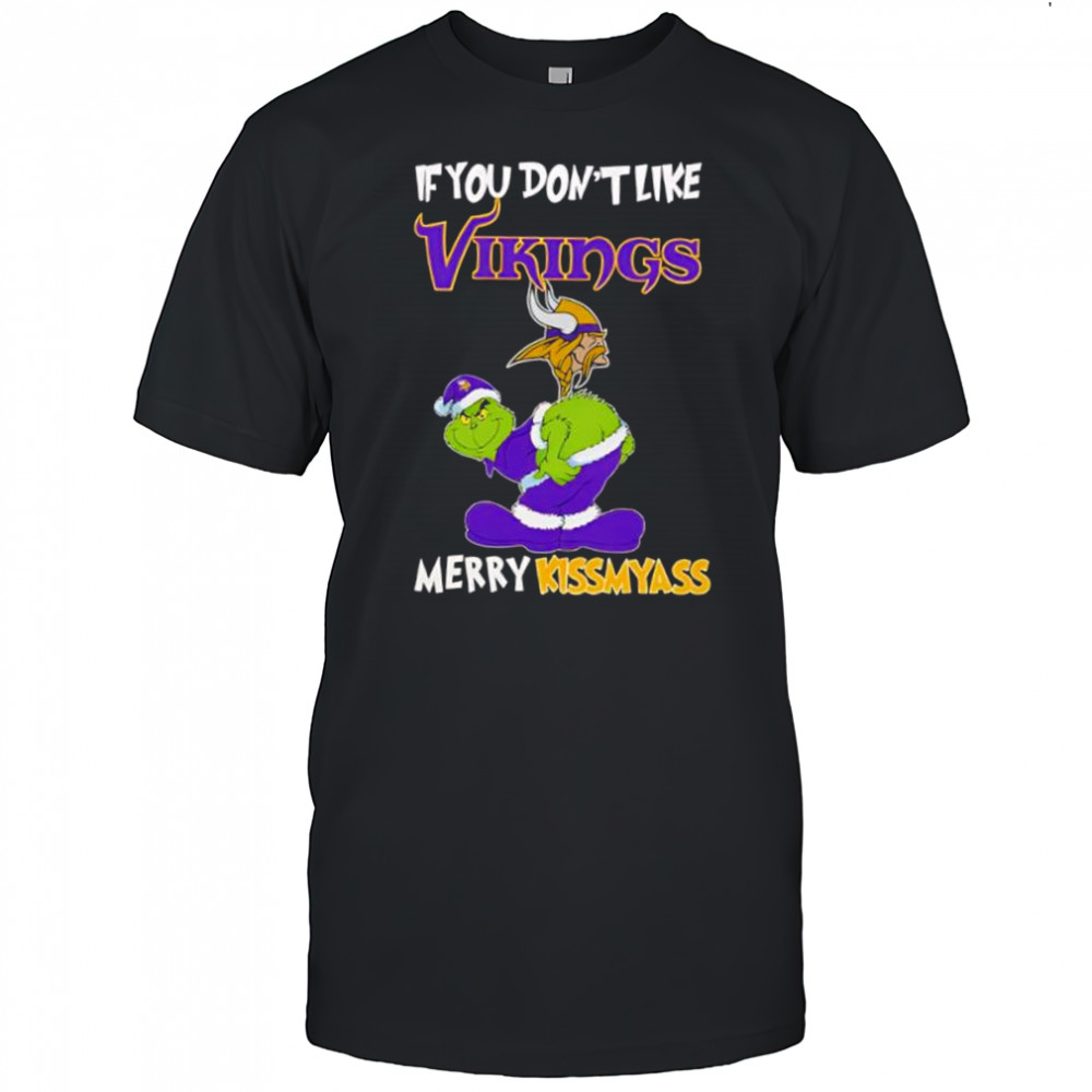 Grinch if you don’t like Minnesota Vikings logo Merry kissmyass shirt