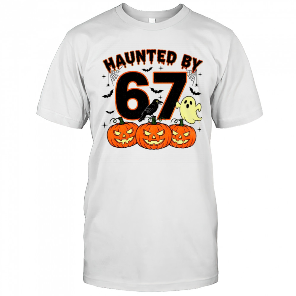 Haunted By 67 Halloween Spooky Ghost Pumpkin shirt