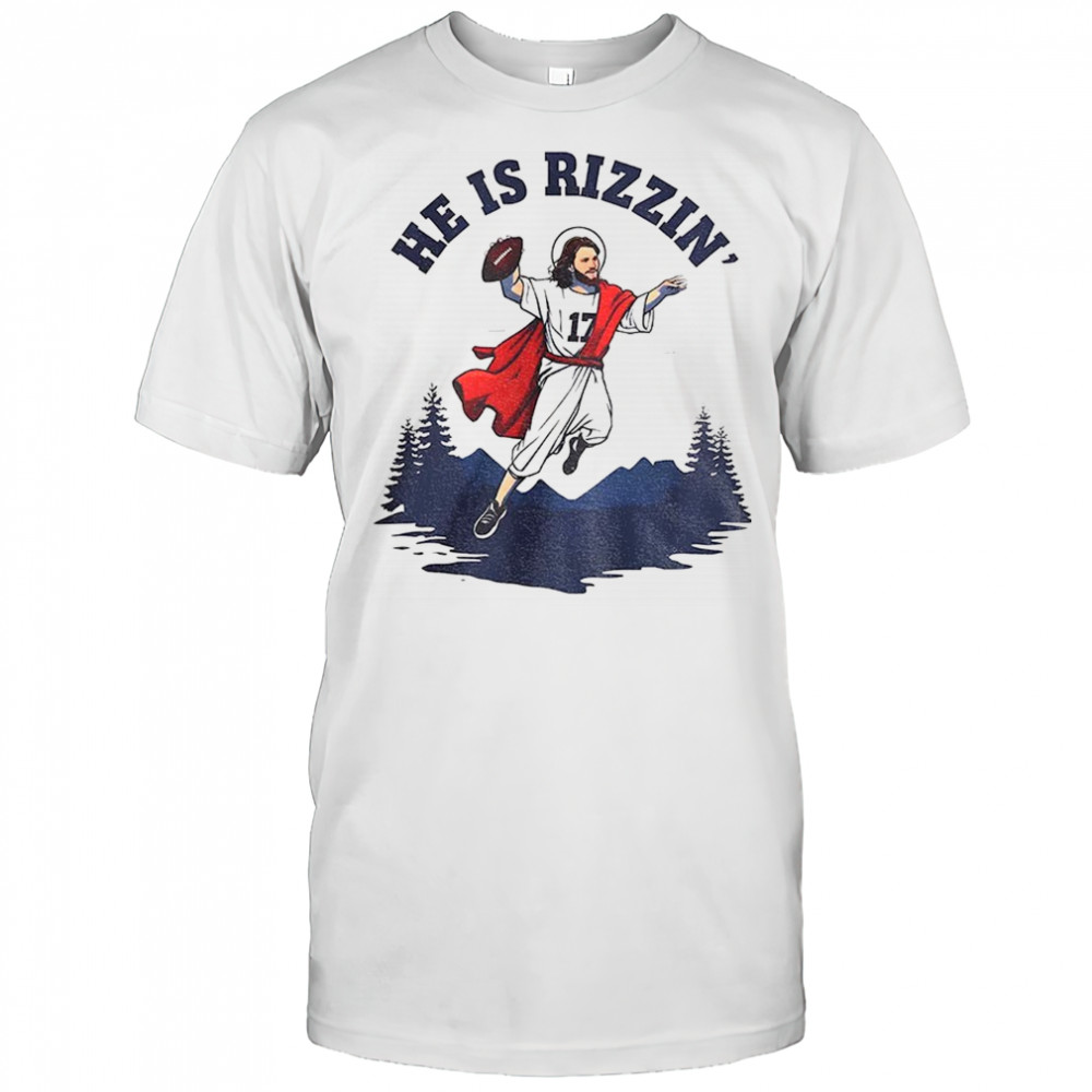 He is Rizzin’ Josh Allen Jesus Buffalo Bills NFL Football 2025 Bills Mafia gift shirt
