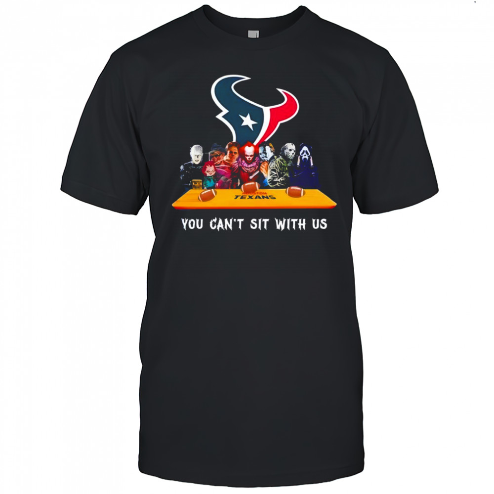 Houston Texans Horror Movies Halloween you can’t sit with us shirt