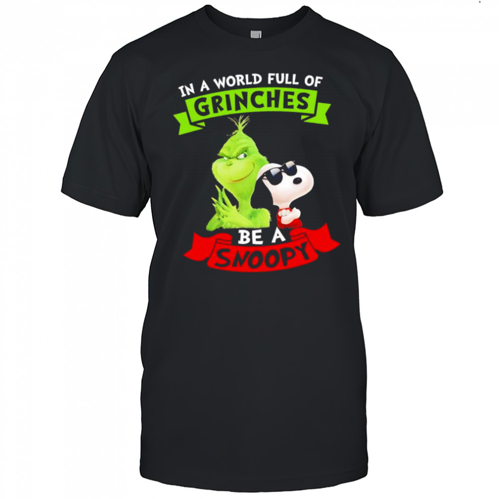 In a world full of Grinches be a Snoopy shirt