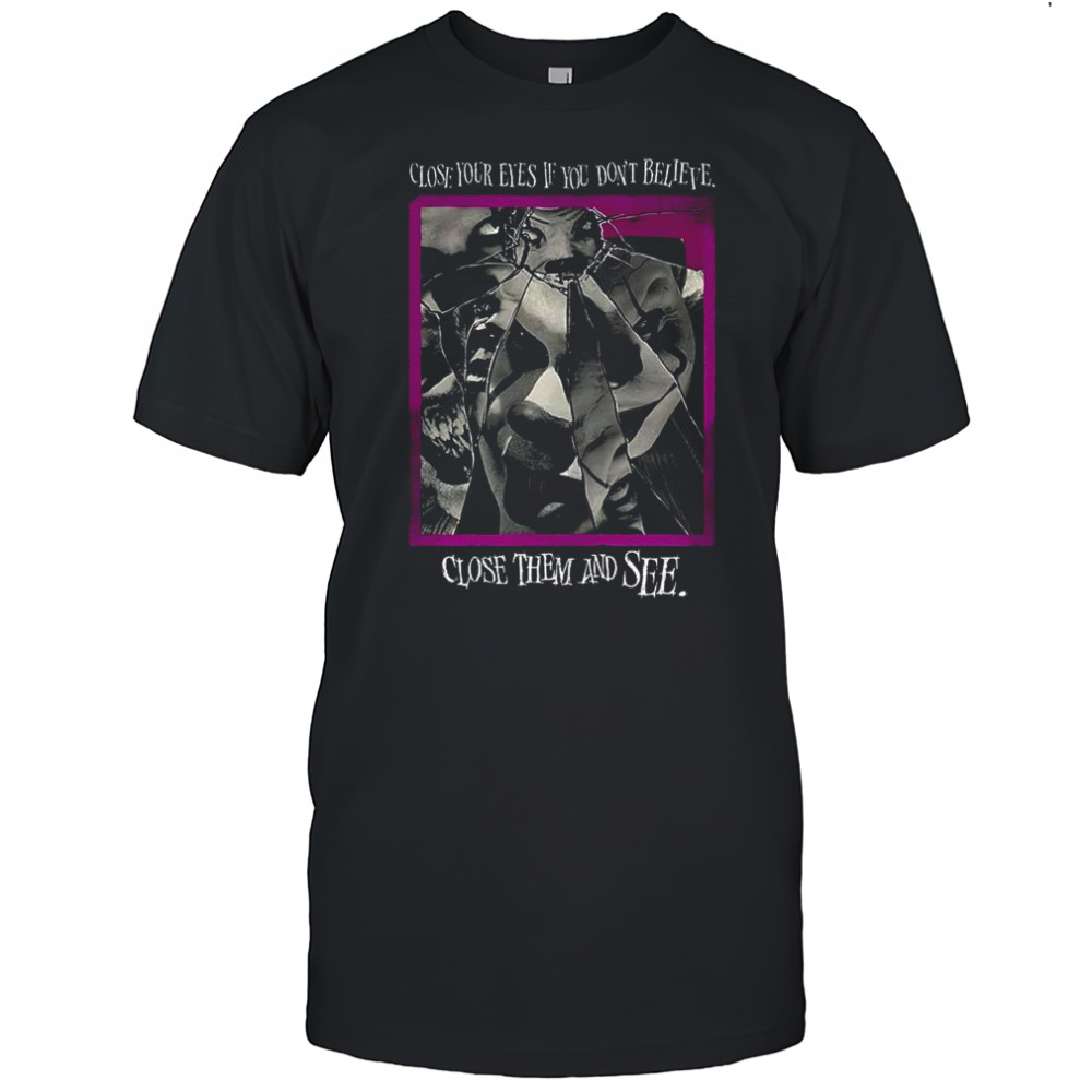 IT Pennywise close your eyes if you don’t believe close them and see Halloween shirt