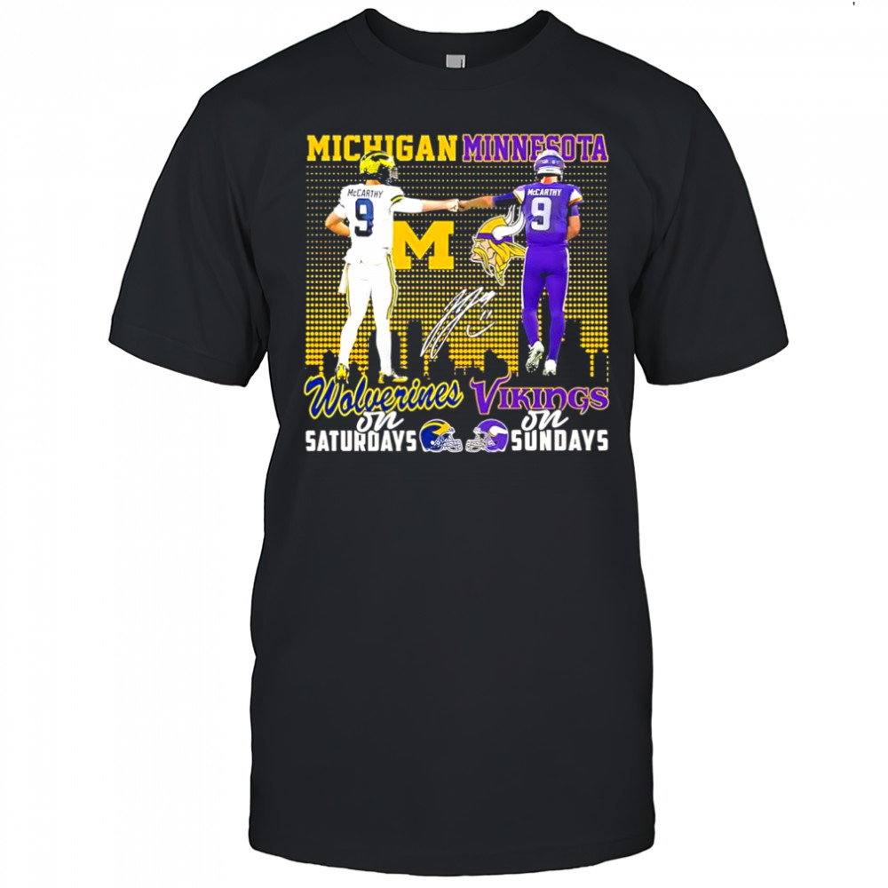 J J McCarthy Michigan Wolverines on Saturdays & Minnesota Vikings on Sundays signature shirt