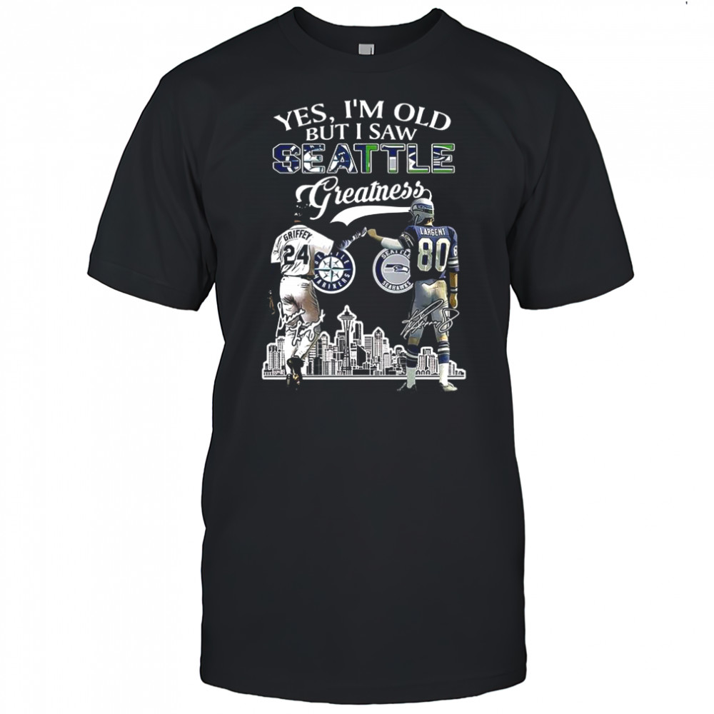 Ken Griffey Jr and Steve Largent Yes I’m old but I saw Seattle Mariners greatness shirt