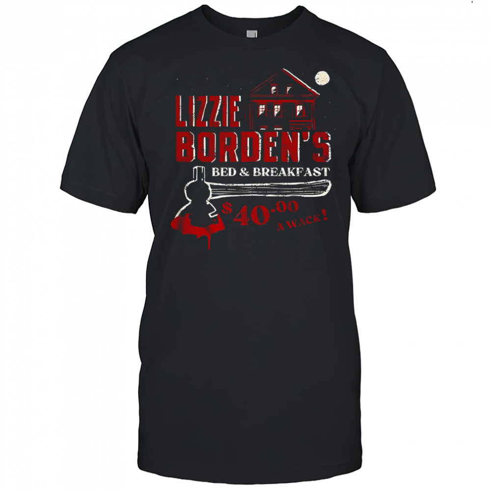 Lizzie Borden’s bed and breakfast a wack Halloween shirt
