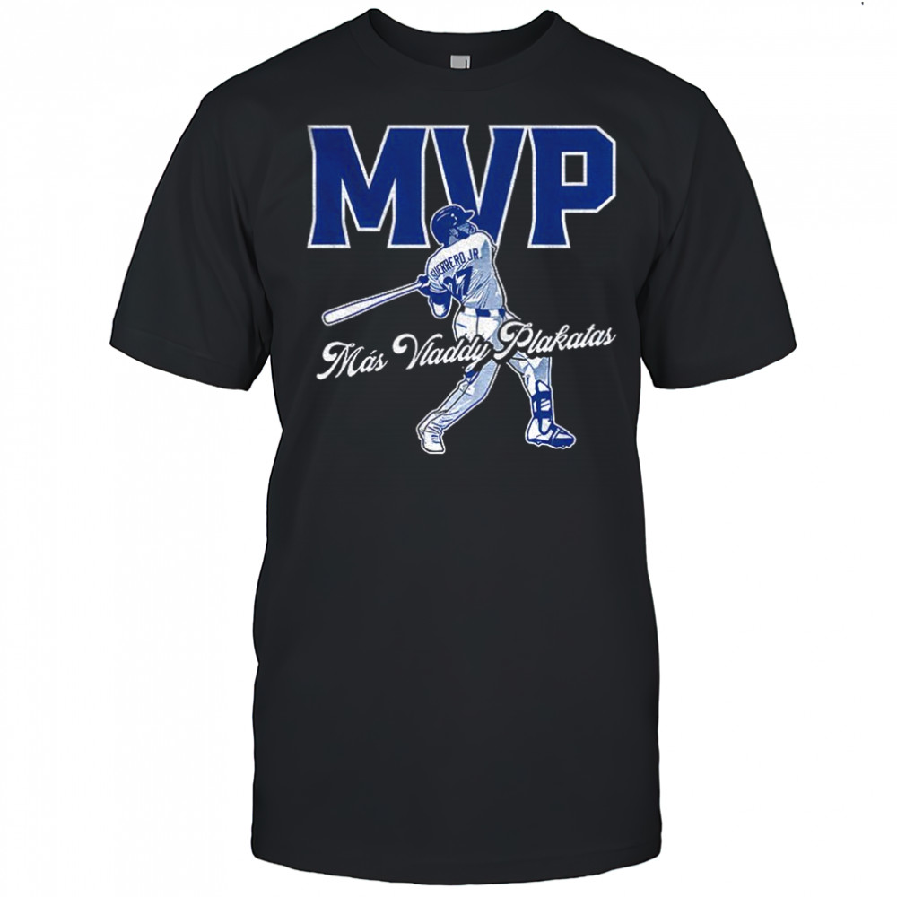 Más Vladdy Plakitas MVP Toronto Blue Jays Baseball MLB 2025 shirt