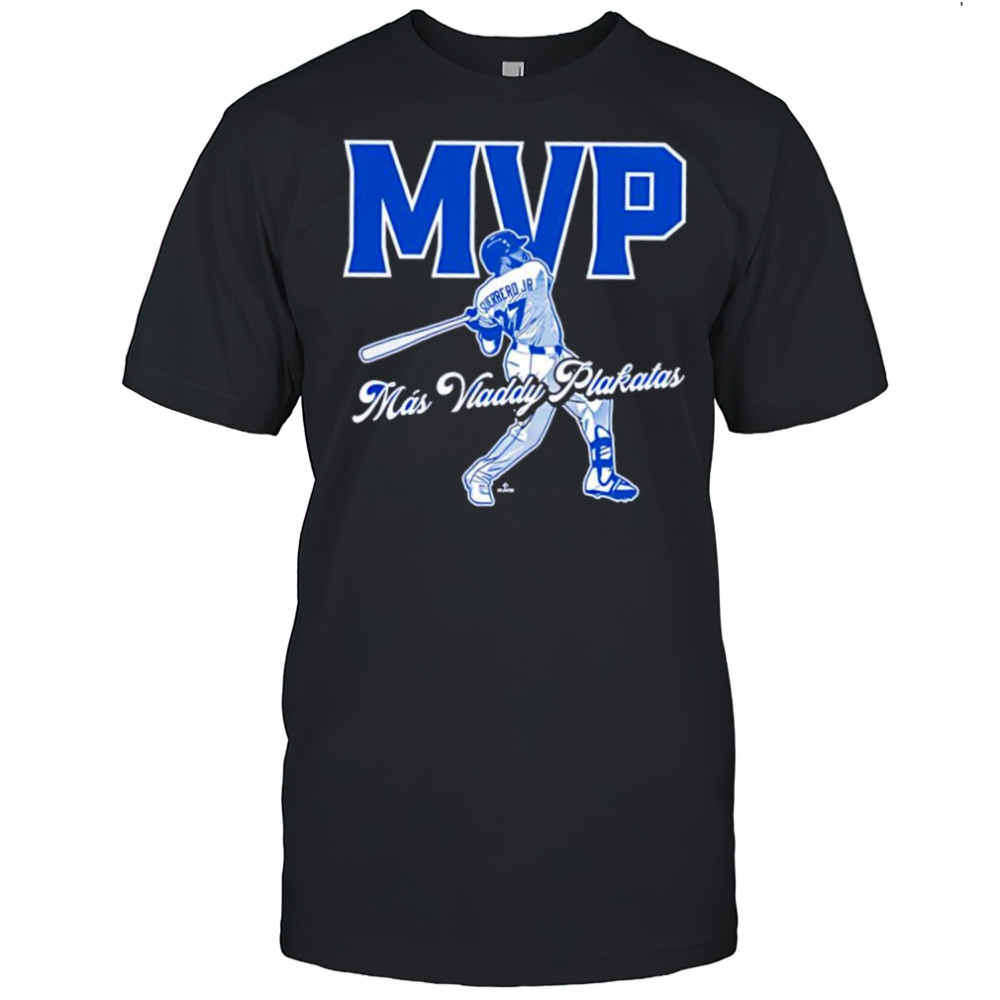 Más Vladdy Plakitas MVP Toronto Blue Jays shirt