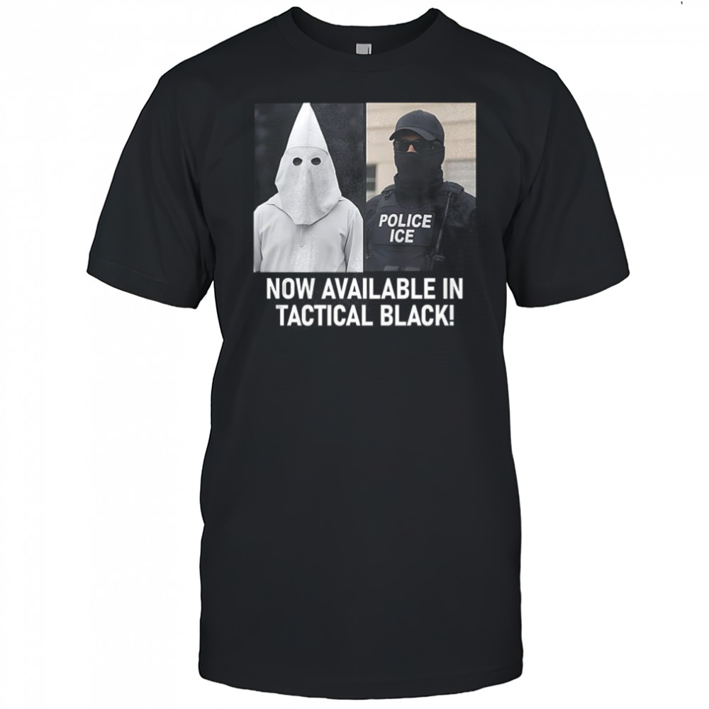 Now available in tactical black shirt
