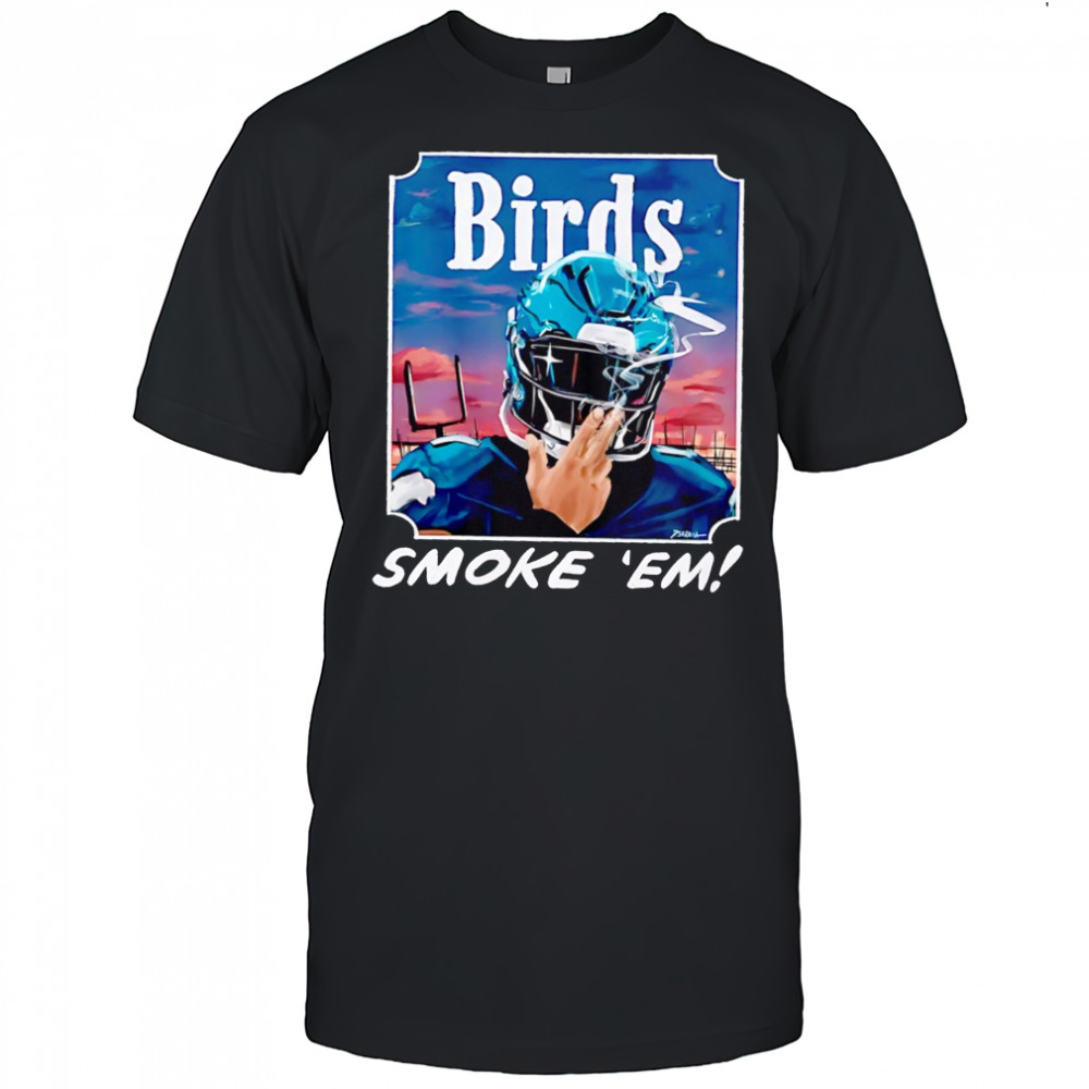 Philadelphia Eagles Birds Smoke ‘Em card T-shirt