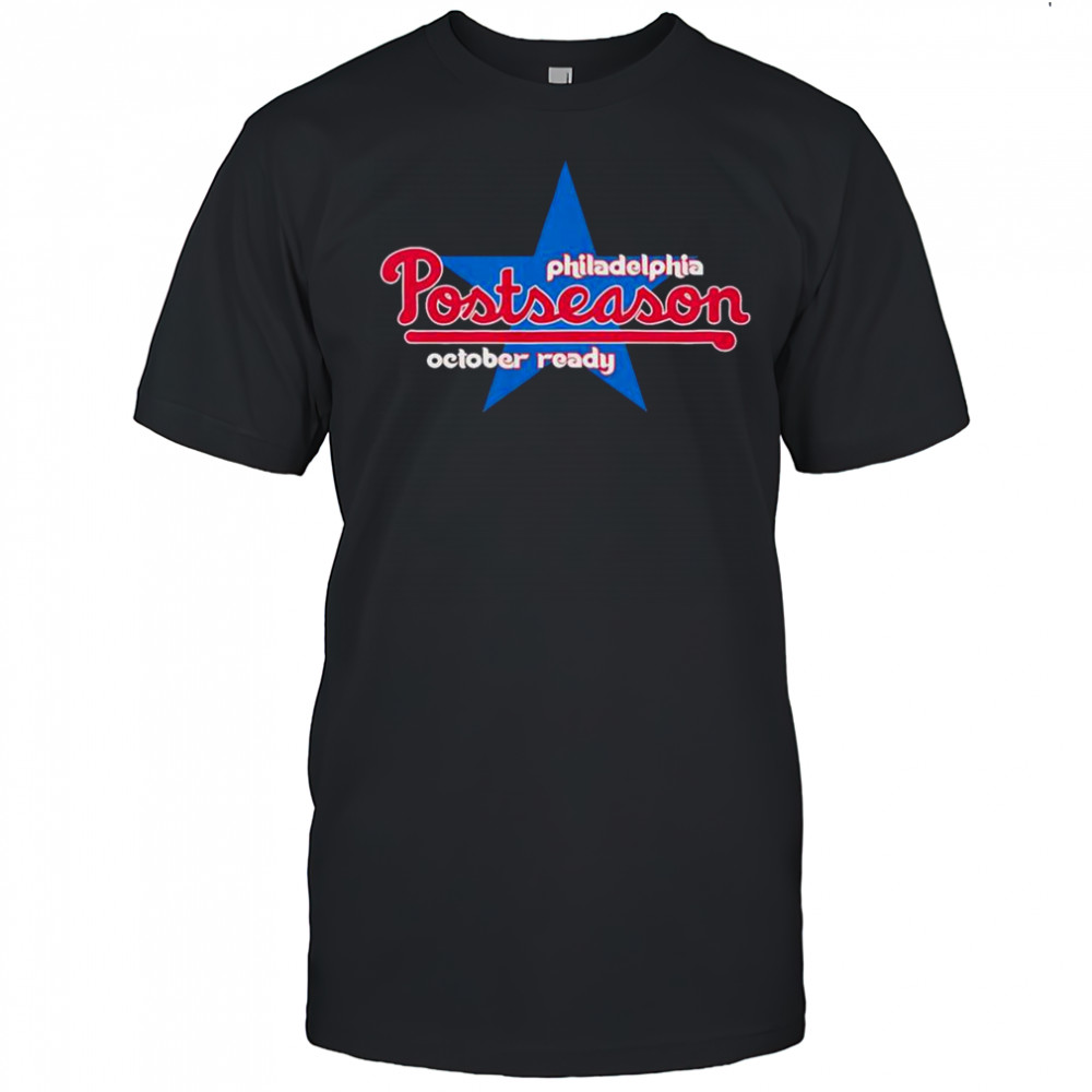 Philadelphia Postseason October Ready T-Shirt