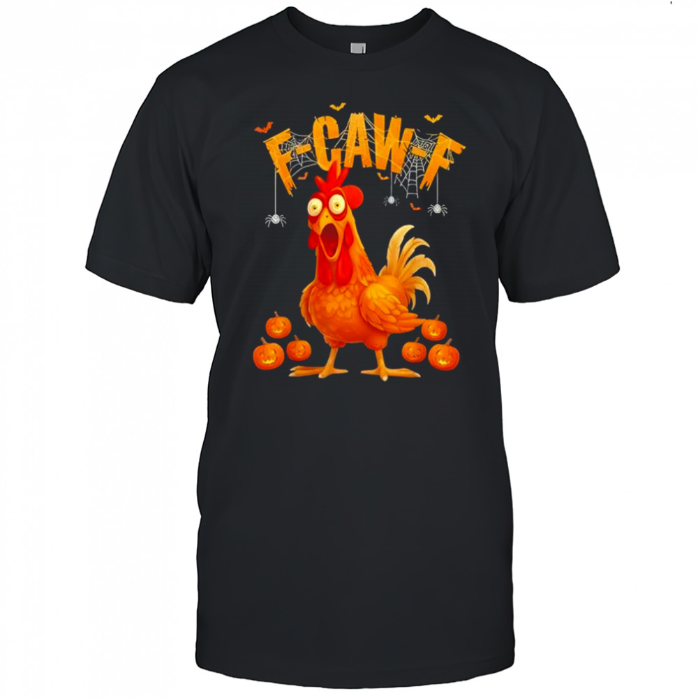 Pumpkin Chicken F-Caw-F Funny Halloween shirt