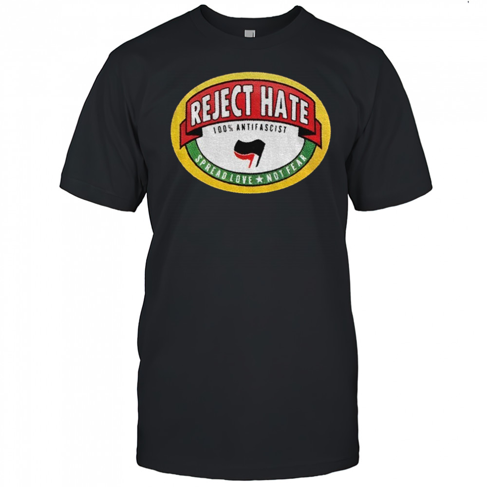 Reject hate badge 100% antifascist spread love not fear logo shirt