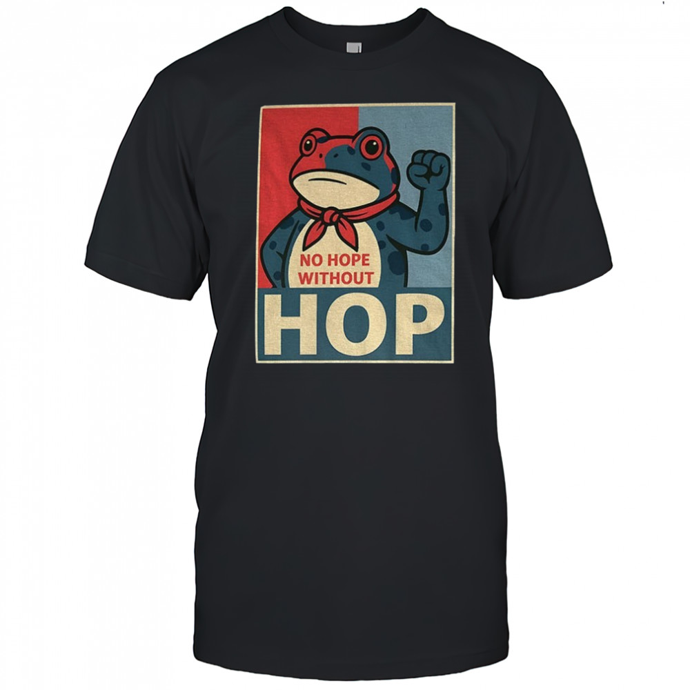 Resist Portland Frog No hope Without HOP I Stand With Frog Anti Trump Anti Fascism shirt
