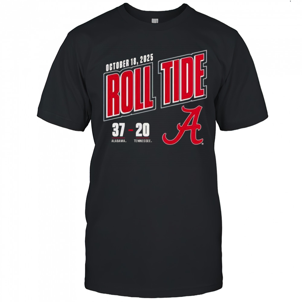 Roll Tide Score 37-20 Alabama Crimson Tide Vs Tennessee Volunteers 2025 T-Shirt