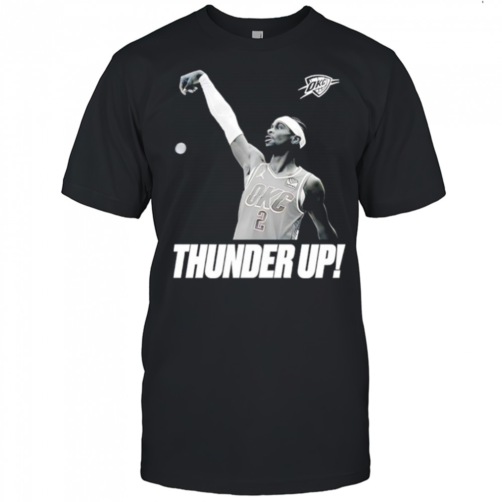 Shai Gilgeous-Alexander Oklahoma City Thunder Up shirt