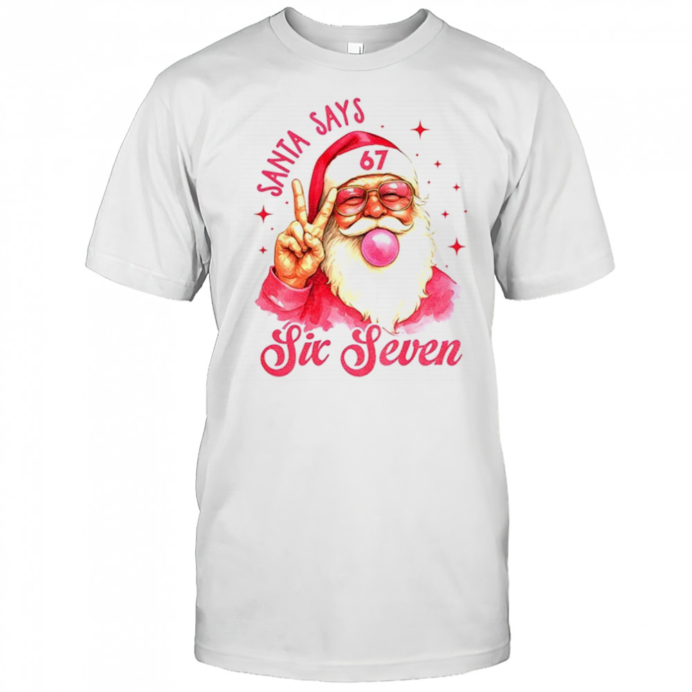 Six Seven 6 7 Meme Funny Santa Says Christmas shirt