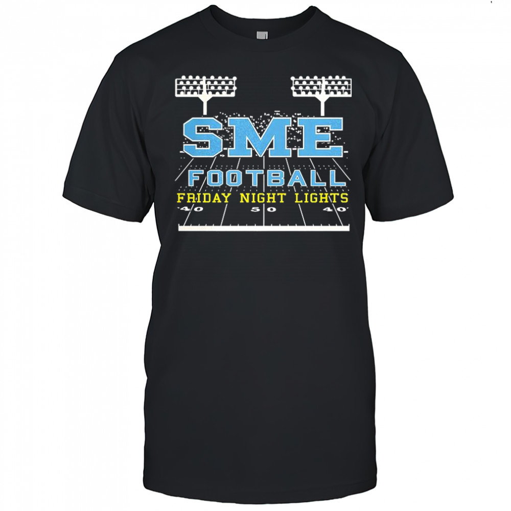 SME Football friday night lights shirt