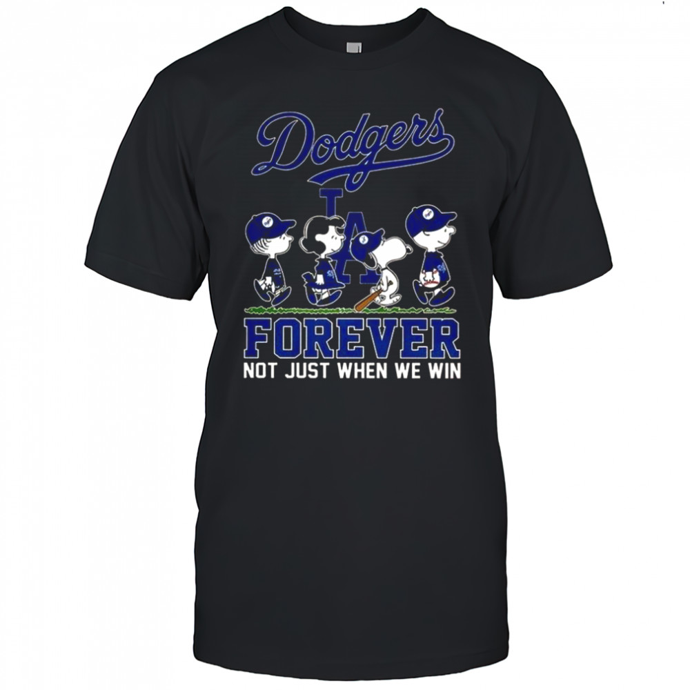 Snoopy And Friends X Los Angeles Dodgers Forever Not Just When We Win Baseball Lovers T-Shirt