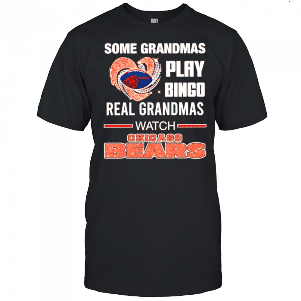 Some grandmas play Bingo real grandmas watch Chicago Bears shirt