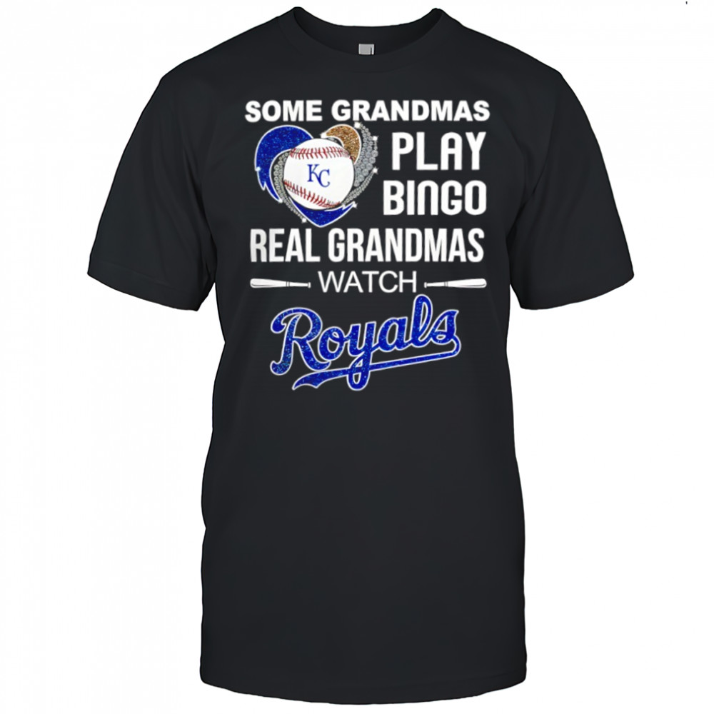 Some grandmas play bingo real grandmas watch Kansas City Royals shirt