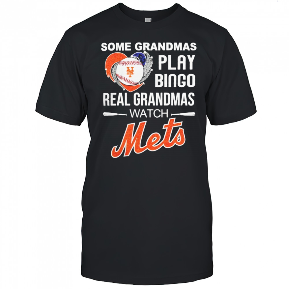 Some grandmas play bingo real grandmas watch New York Mets shirt