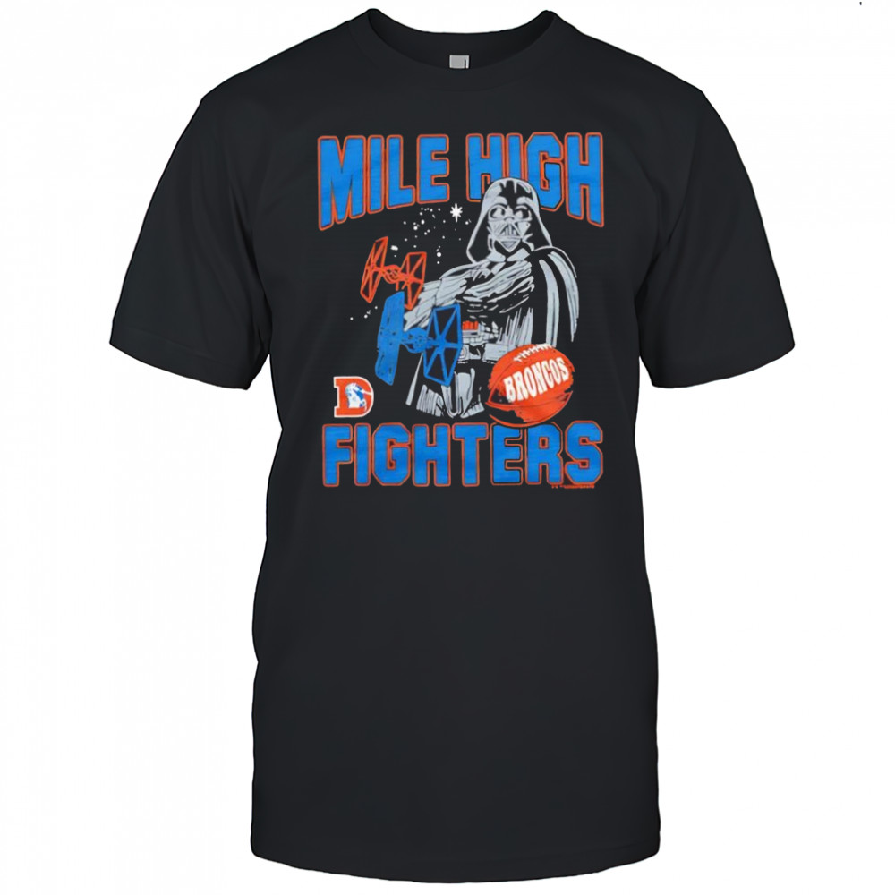 Star Wars x Denver Broncos Darth Vader Mile high fighters shirt