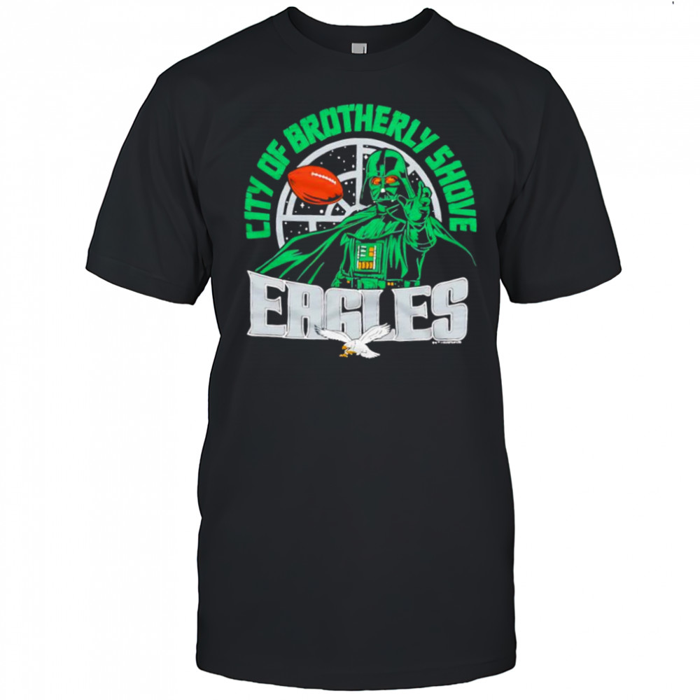 Star Wars x Philadelphia Eagles Darth Vader city of brotherly shove shirt