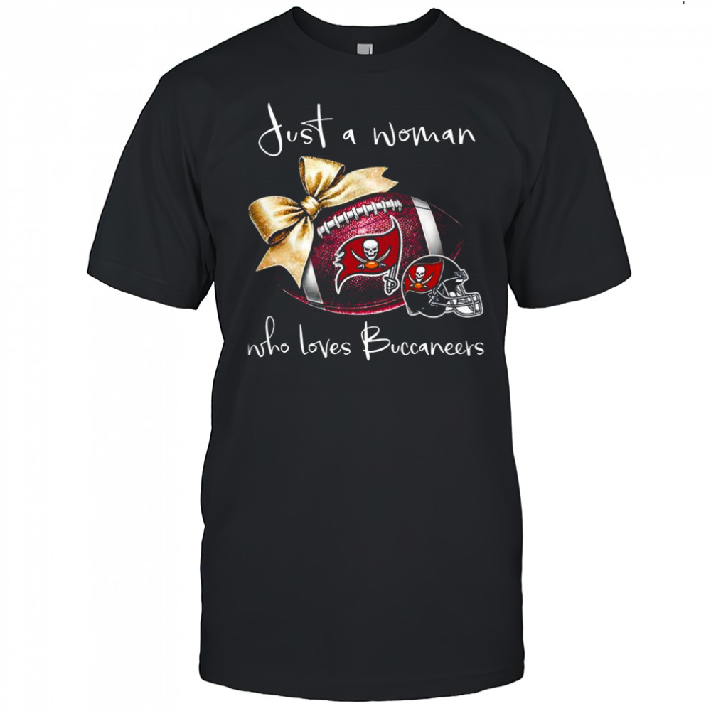 Tampa Bay Buccaneers just a woman who loves Buccaneers football shirt