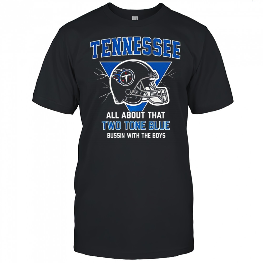 Tennessee Titans football all about that two tone blue bussin with the boys helmet shirt