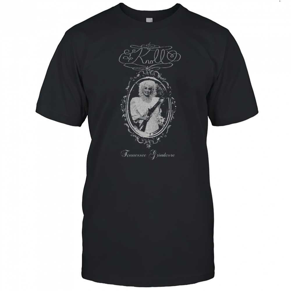 The Fabled Dolly Parton Tennessee Grindcore shirt