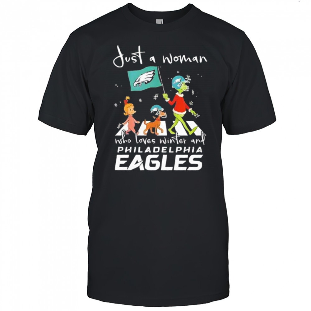 The Grinch And Friends Just A Woman Who Loves Winter And Philadelphia Eagles 2025 Shirt