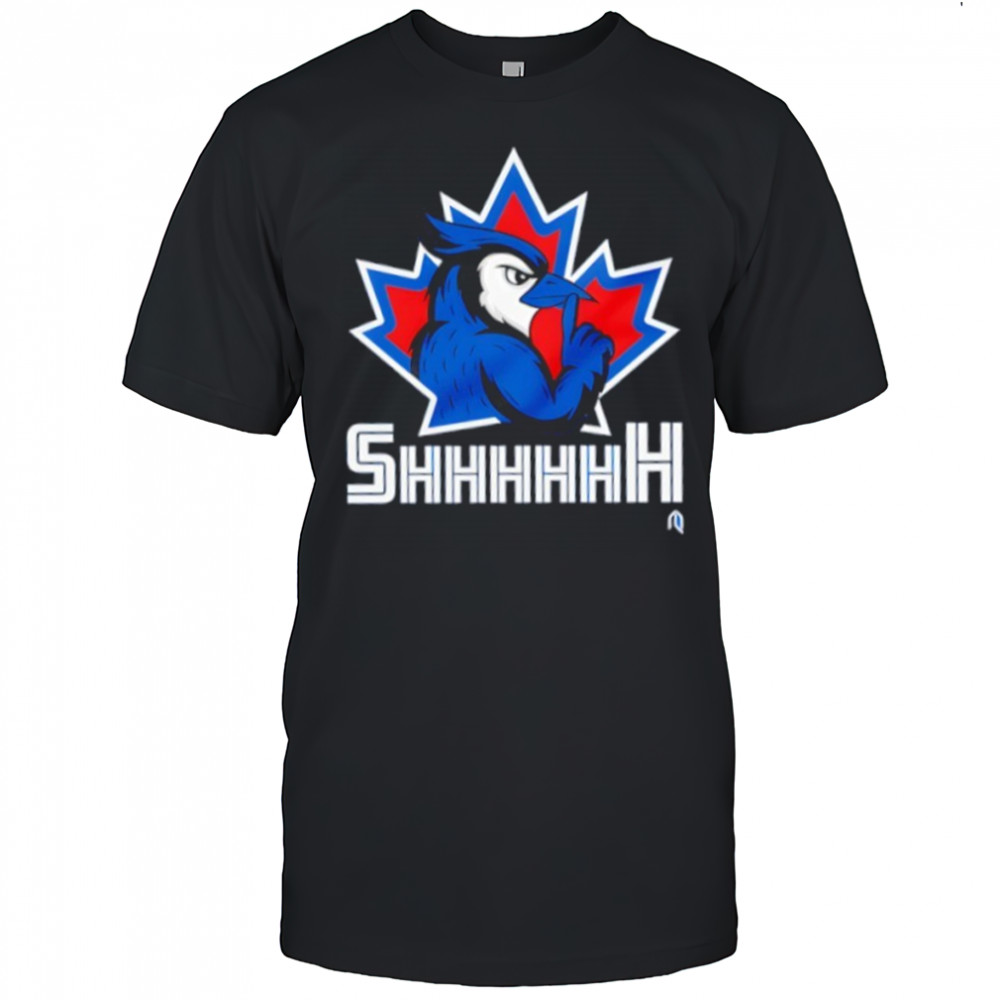 Toronto Blue Jays Toronto Shhhhh shirt