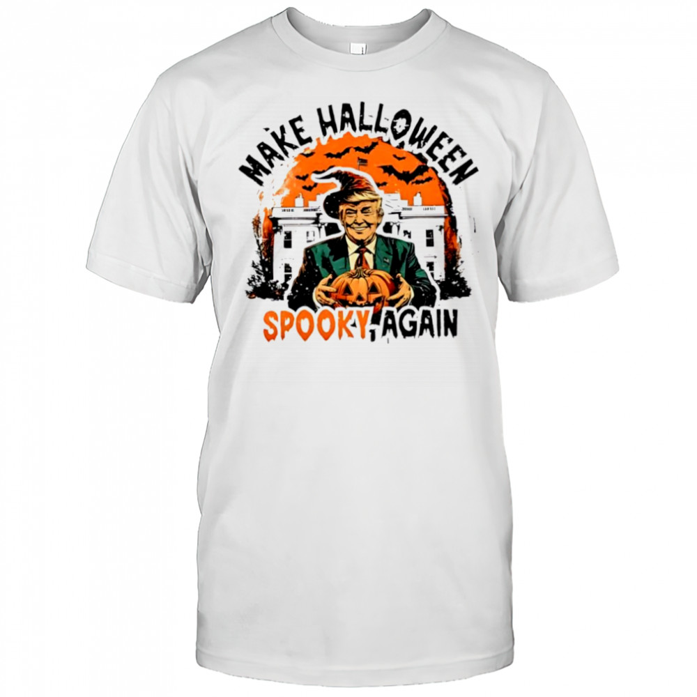 Trump Make Halloween Spooky Again t-shirt