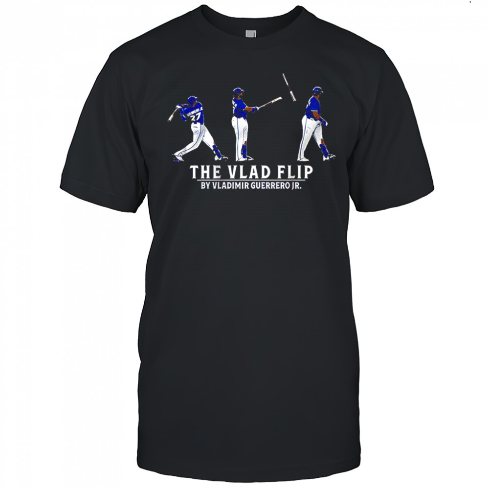 Vladimir Guerrero Jr Toronto Blue Jays baseball The Vlad Flip shirt