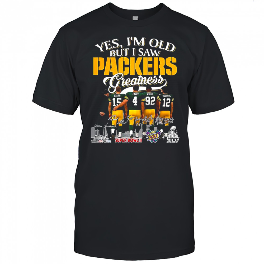 Yes I’m old but I saw Green Bay Packers Greatness Legends signature T-shirt