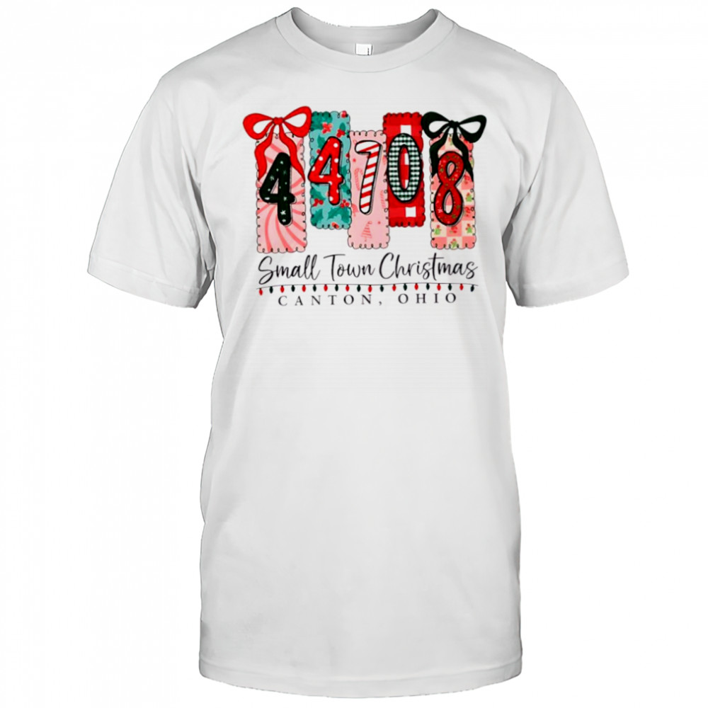 44708 Small Town Christmas Canton Ohio shirt