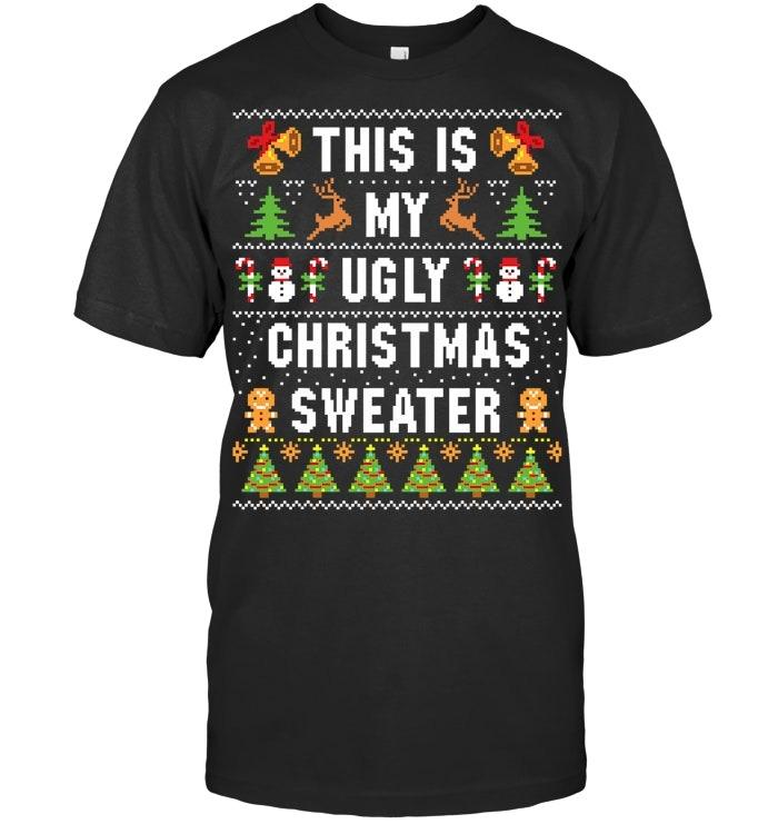 This Is My Ugly Sweater Funny Christmas Short Sleeve T Shirt