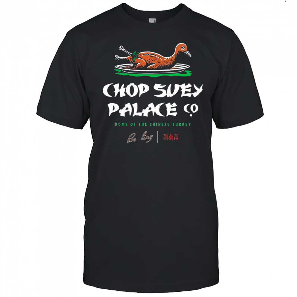 A Christmas Story Chop Suey Palace home of the Chinese turkey shirt
